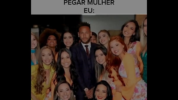 Neymar chei das muié e mnr xl7ney melhor editor